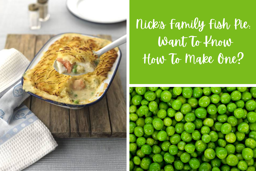 Nick’s Family Fish Pie