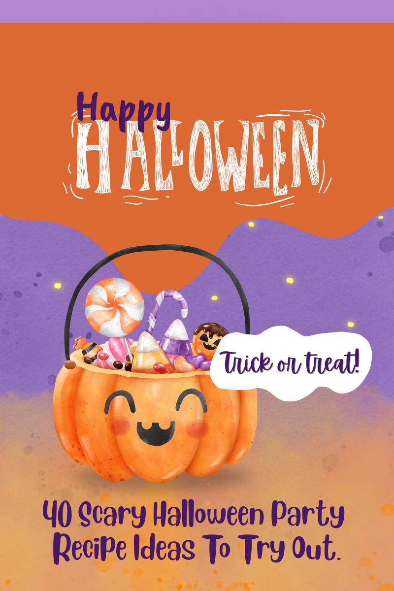 40 Scary Halloween Party Recipe Ideas To Try Out