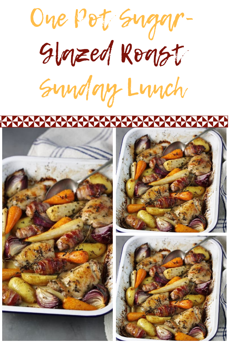 One Pot Sugar-Glazed Roast Sunday Lunch