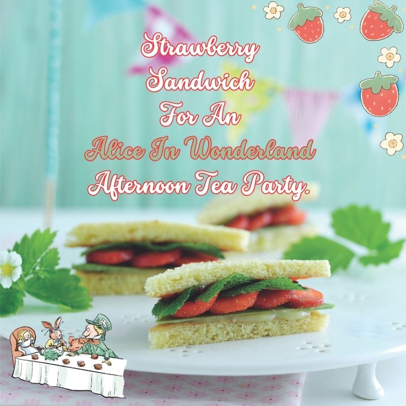 Strawberry Sandwich For An Alice In Wonderland Afternoon Tea Party