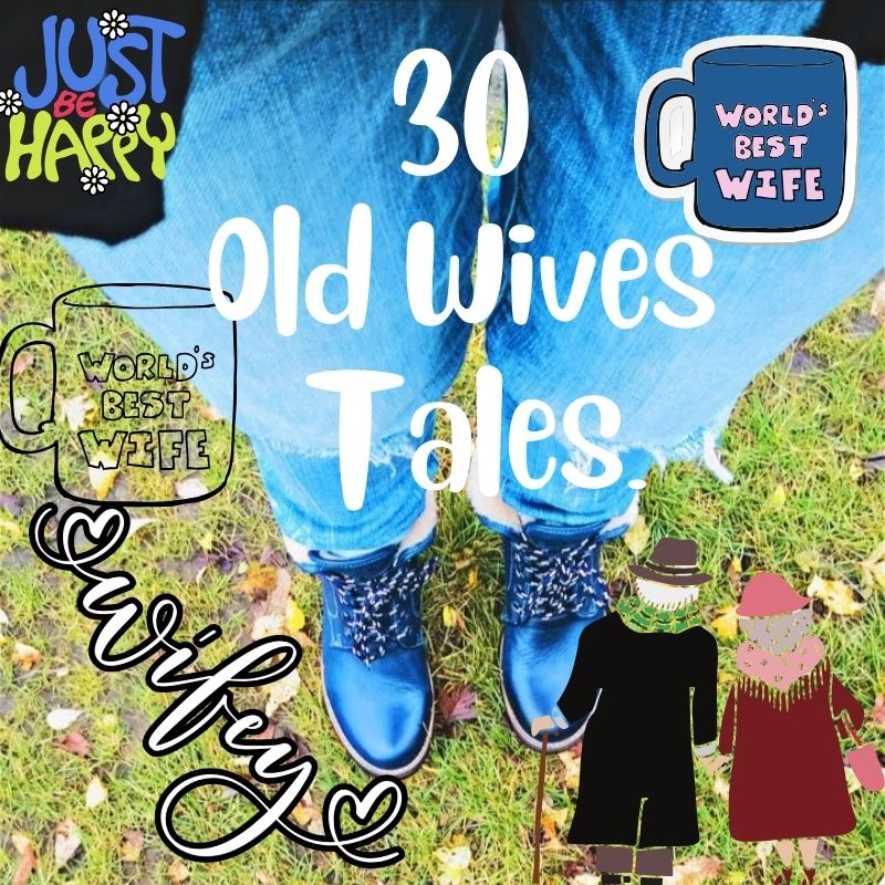 30 Old Wives Tales