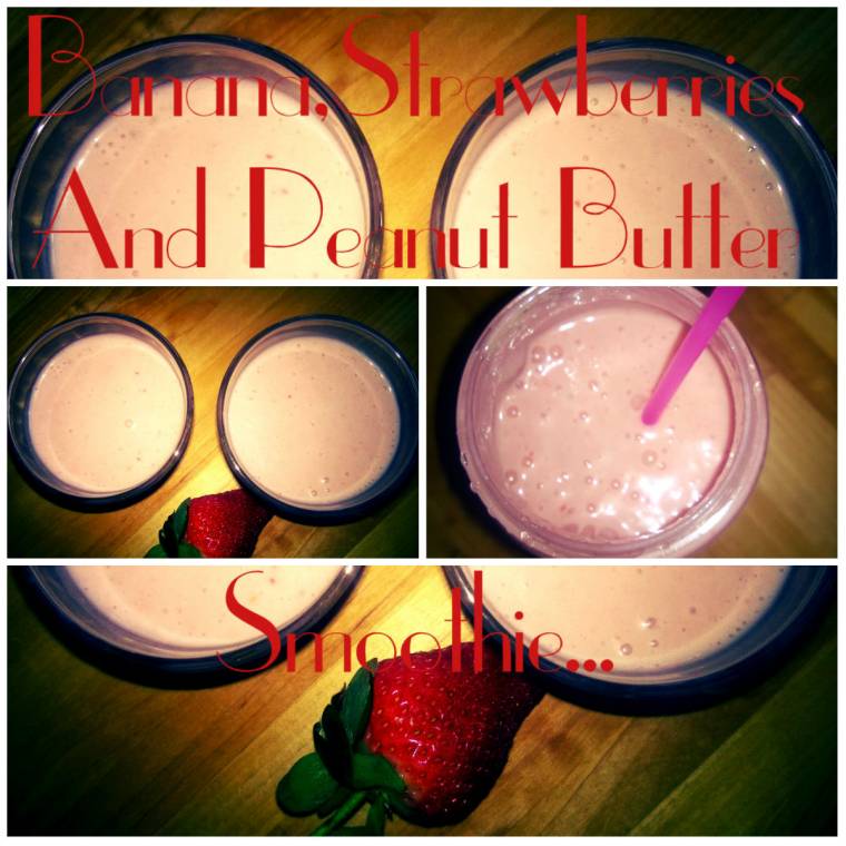 Banana, Strawberries And Peanut Butter Smoothie Banana, Strawberries And Peanut Butter Smoothie
