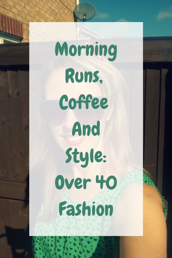 Morning Runs, Coffee And Style: Over 40 Fashion