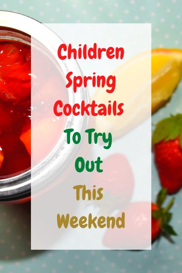 Children Spring Cocktails To Try Out This Weekend. Hi friends, how has your week been? Are you ready for the weekend? I know I am.