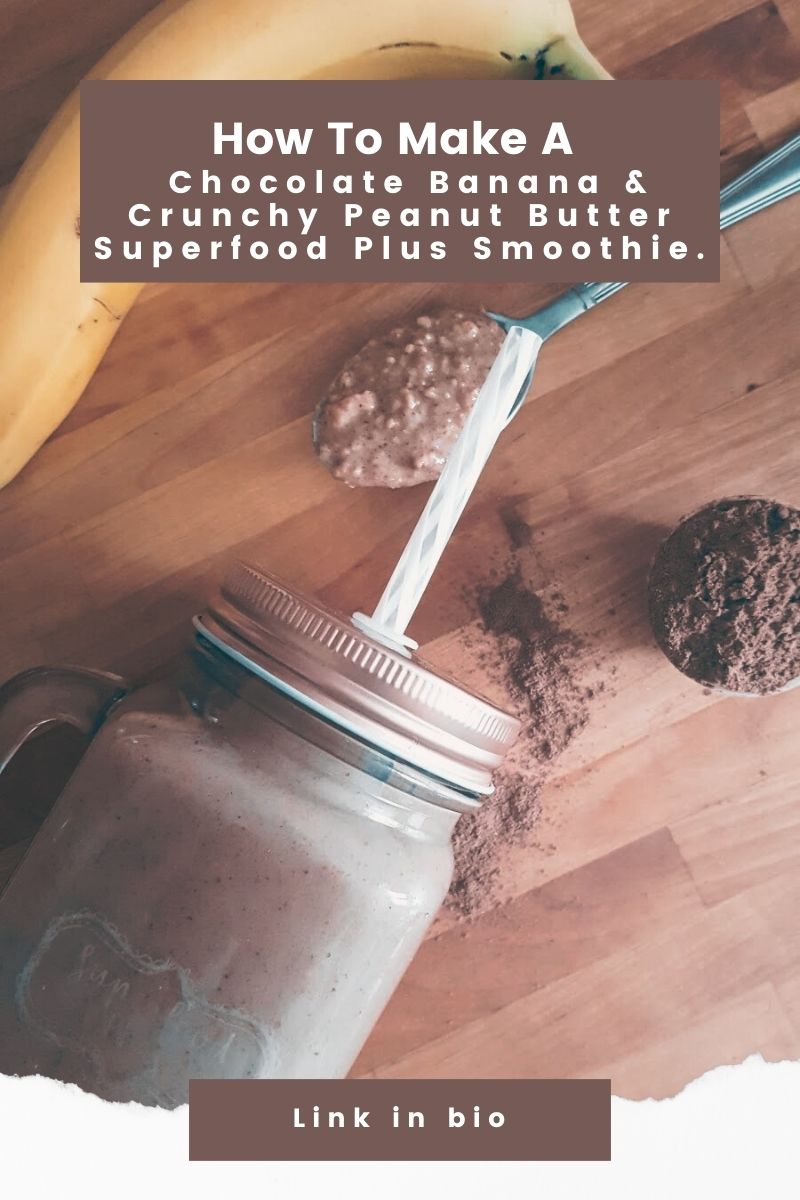 Chocolate Banana & Crunchy Peanut Butter Superfood Plus Smoothie Chocolate Banana & Crunchy Peanut Butter Superfood Plus Smoothie