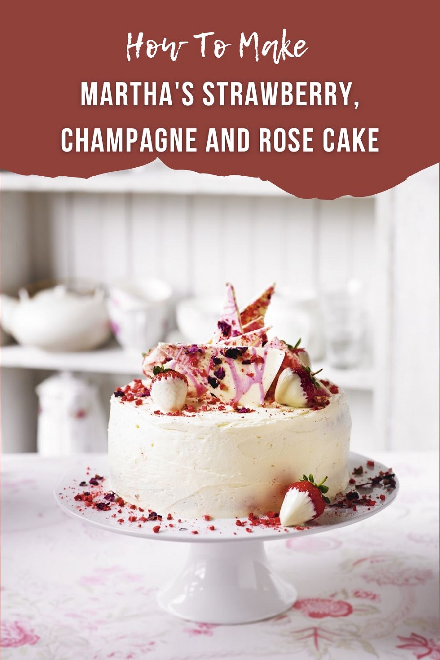 Martha's Strawberry, Champagne And Rose Cake