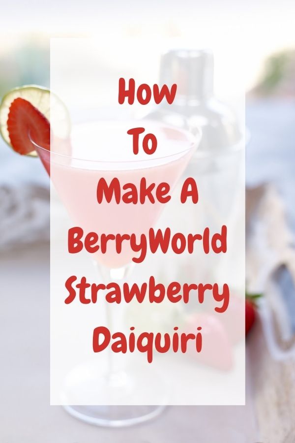 BerryWorld Strawberry Daiquiri (How To Make)