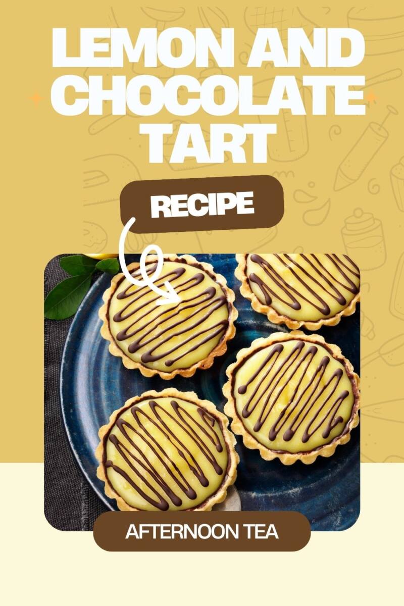 Lemon and Chocolate Tart An Afternoon Tea Recipe