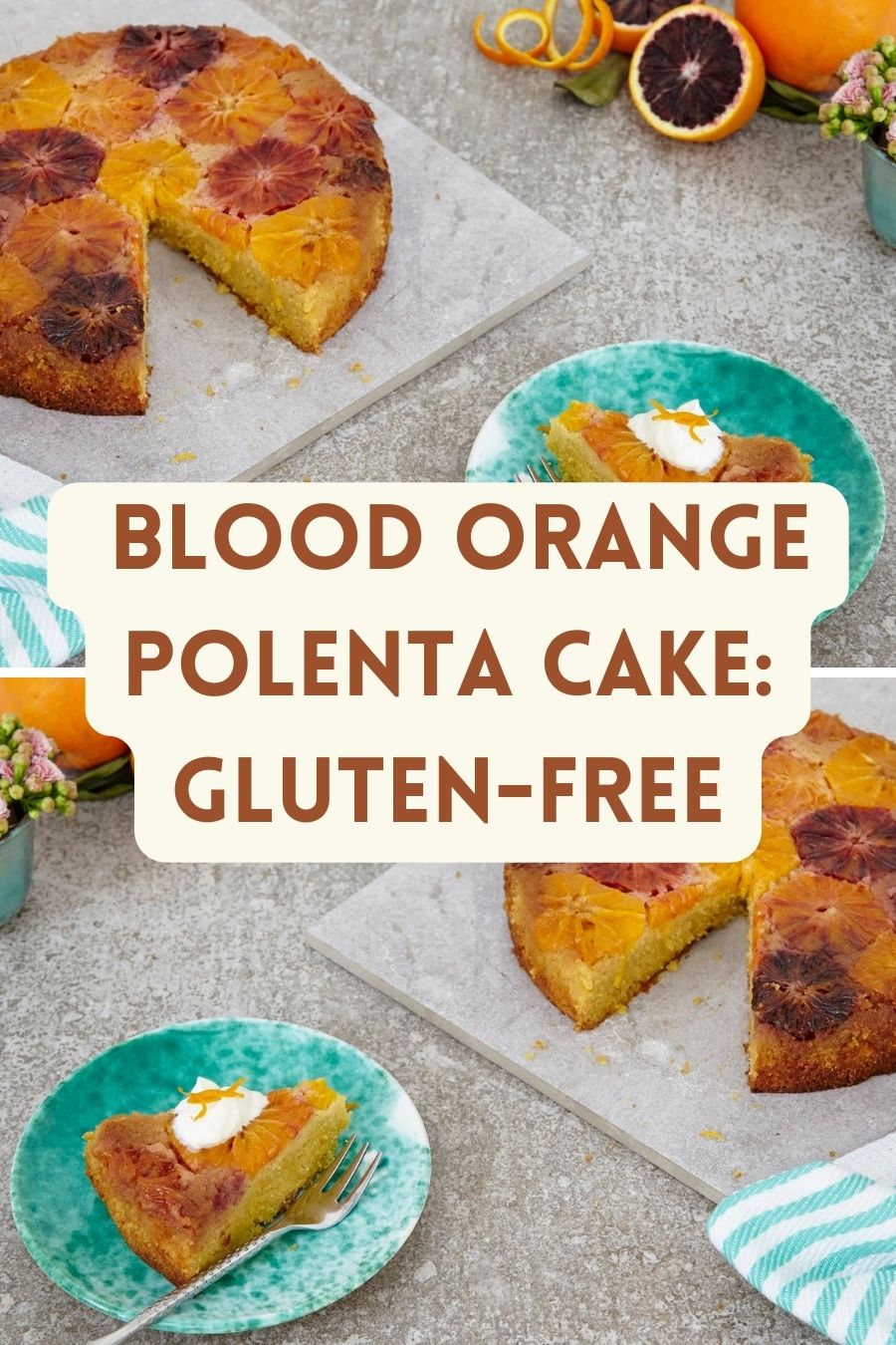 Blood Orange Polenta Cake: Gluten-Free. Blood Orange Polenta Cake: Gluten-Free.