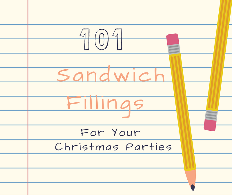 101 Sandwich Fillings - For Your Christmas Parties 101 Sandwich Fillings- For Your Christmas