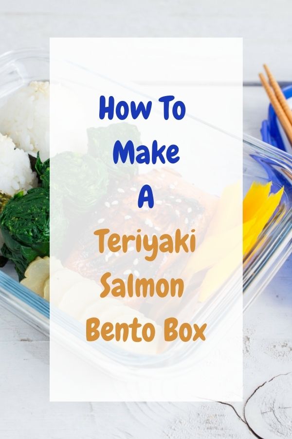 Teriyaki Salmon Bento Box For Your Lunch Teriyaki Salmon Bento Box For Your Lunch