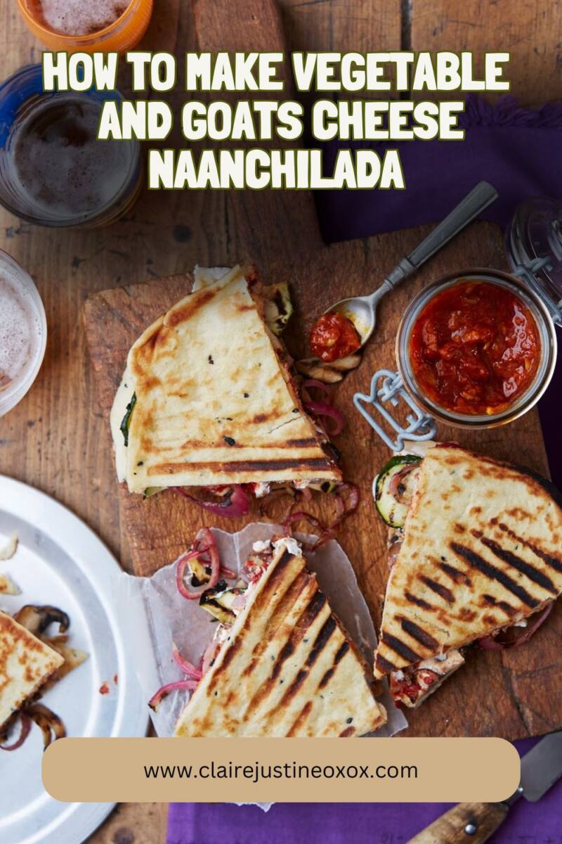 How To Make Vegetable And Goats Cheese Naanchilada