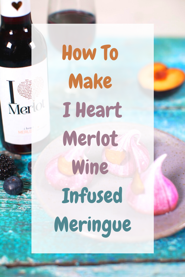 How To Make I Heart Merlot Wine Infused Meringue How To Make I Heart Merlot Wine Infused Meringue
