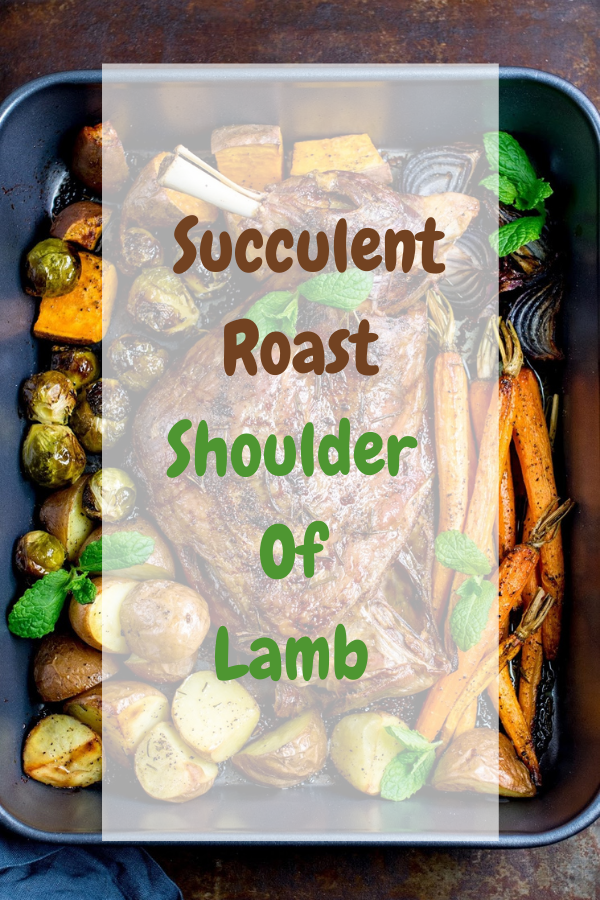 Succulent Roast Shoulder Of Lamb
