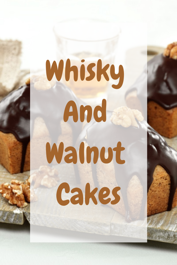 Whisky And Walnut Cakes Whisky And Walnut Cakes