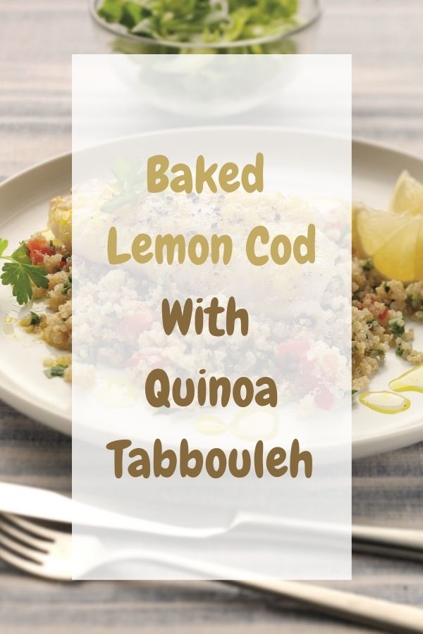 Baked Lemon Cod With Quinoa Tabbouleh
