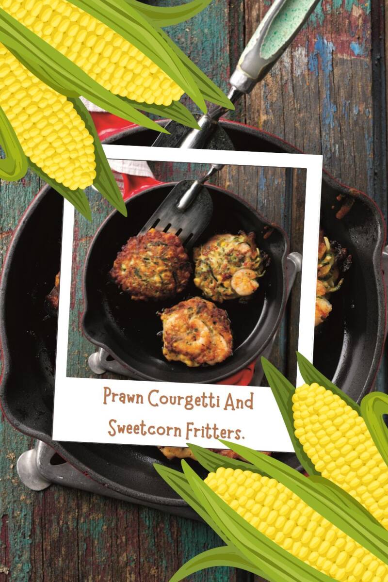 Prawn Courgetti And Sweetcorn Fritters