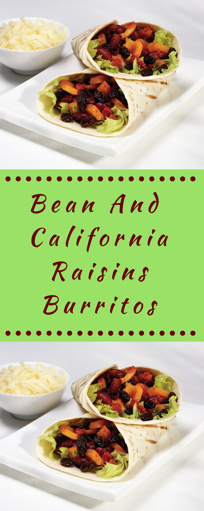 Bean And California Raisins Burritos