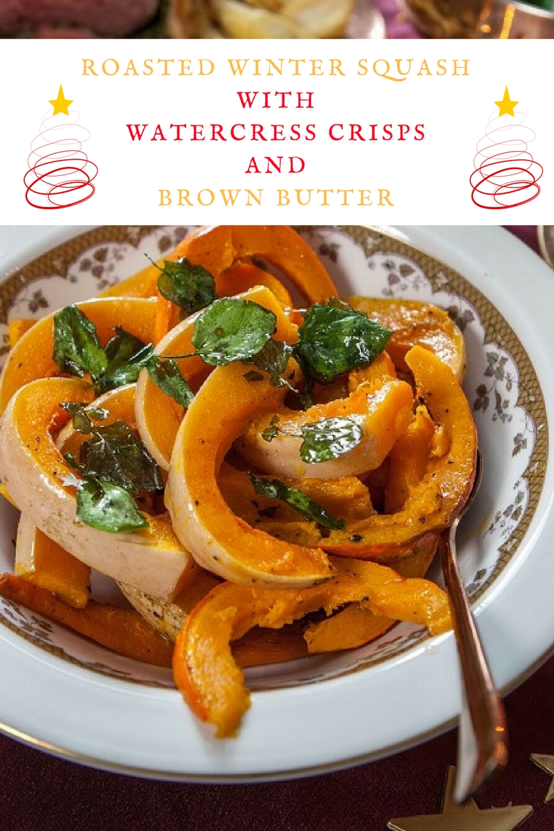 Roasted Winter Squash With Watercress Crisps And Brown Butter