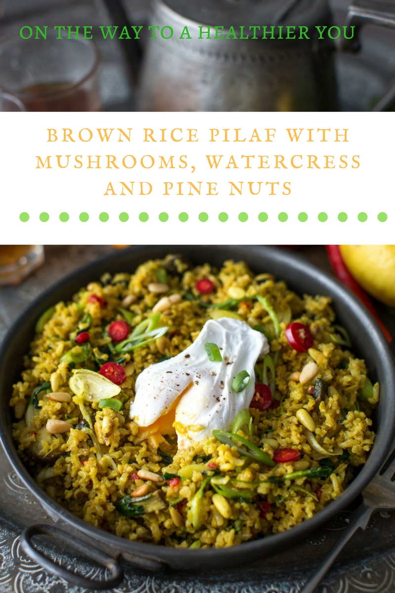 Brown Rice Pilaf with Mushrooms, Watercress and Pine Nuts