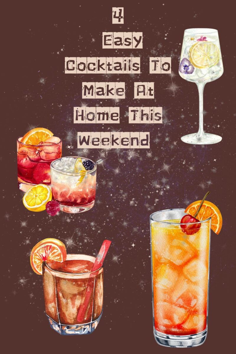 4 Easy Cocktails To Make At Home This Weekend