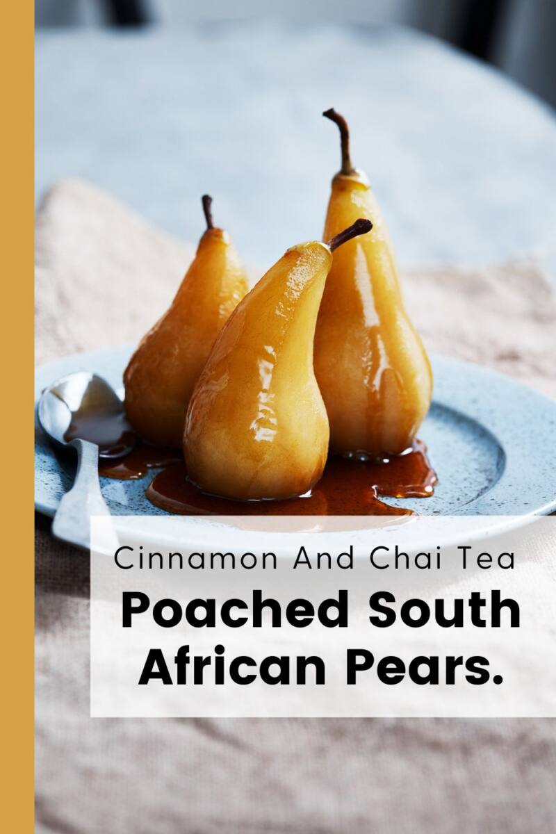 Cinnamon And Chai Tea Poached South African Pears Cinnamon And Chai Tea Poached South African Pears.