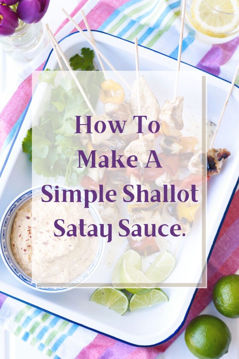 How To Make A Simple Shallot Satay Sauce.