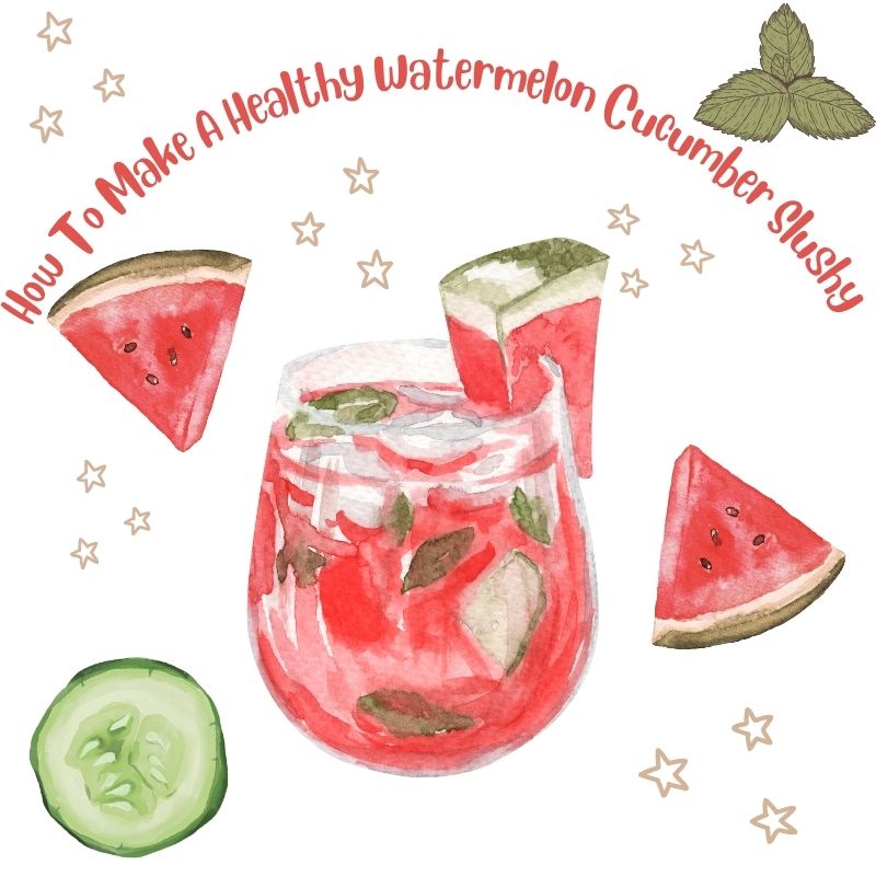 How To Make A Healthy Watermelon Cucumber Slushy