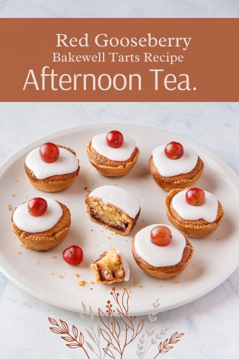 BerryWorld Red Gooseberry Bakewell Tarts Red Gooseberry Bakewell Tarts Recipe For Afternoon Tea