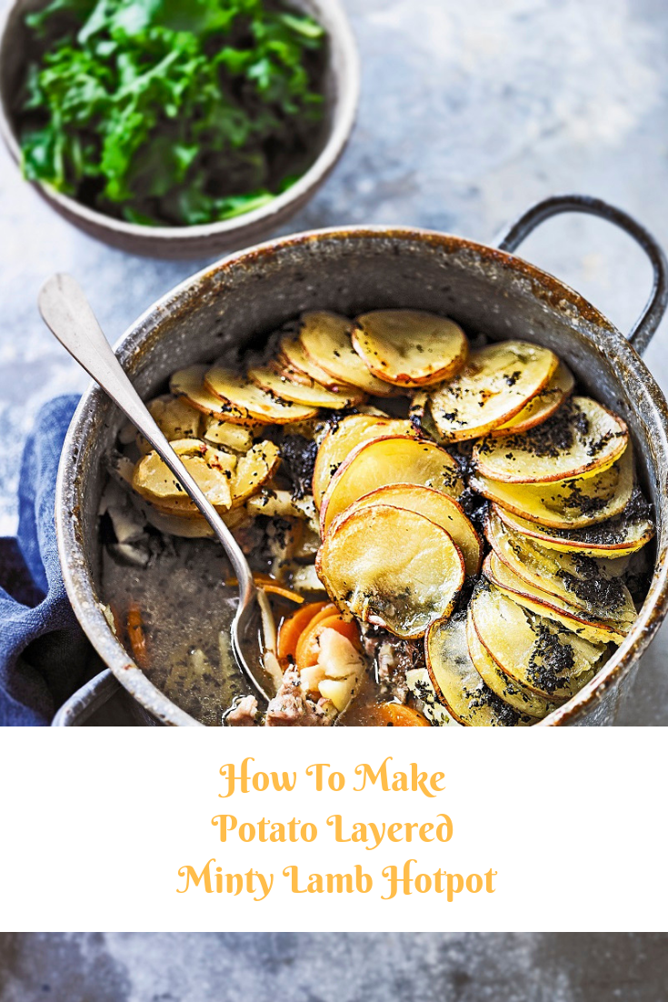 Potato Layered Minty Lamb Hotpot