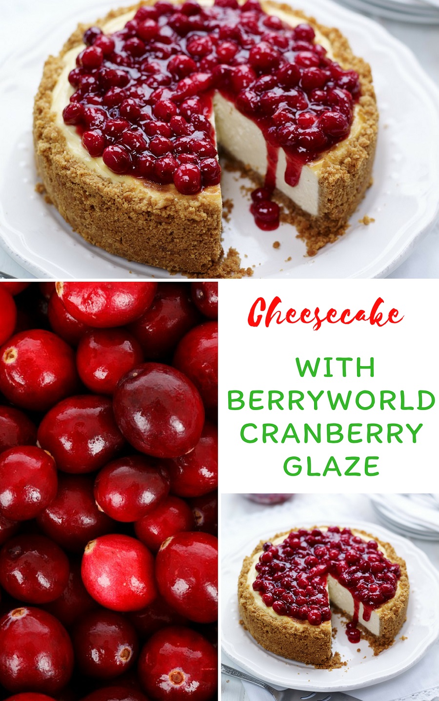 Cheesecake With BerryWorld Cranberry Glaze Cheesecake With BerryWorld Cranberry Glaze