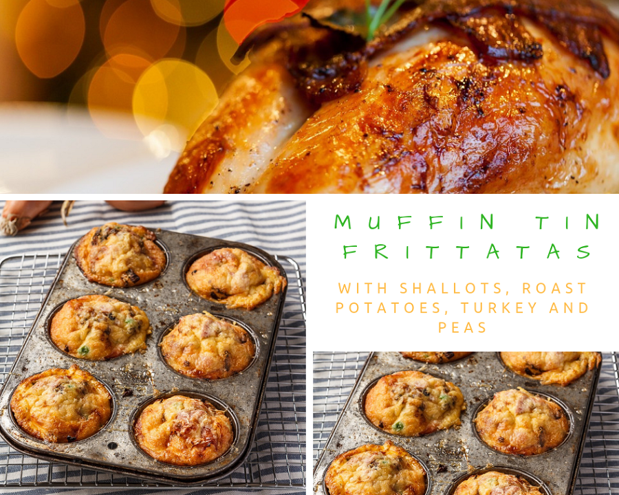 Muffin Tin Frittatas With Shallots, Roast Potatoes, Turkey And Peas Muffin Tin Frittatas With Shallots, Roast Potatoes, Turkey And Peas