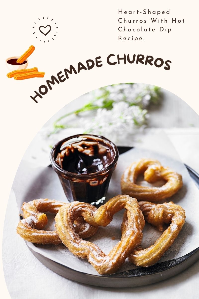 Heart-Shaped Churros With Hot Chocolate Dip Recipe