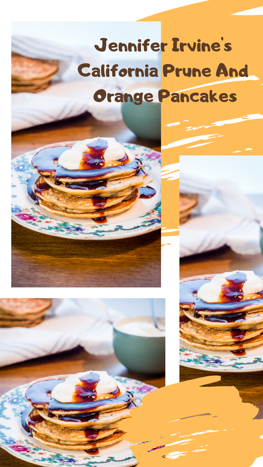 Jennifer Irvine's California Prune And Orange Pancakes