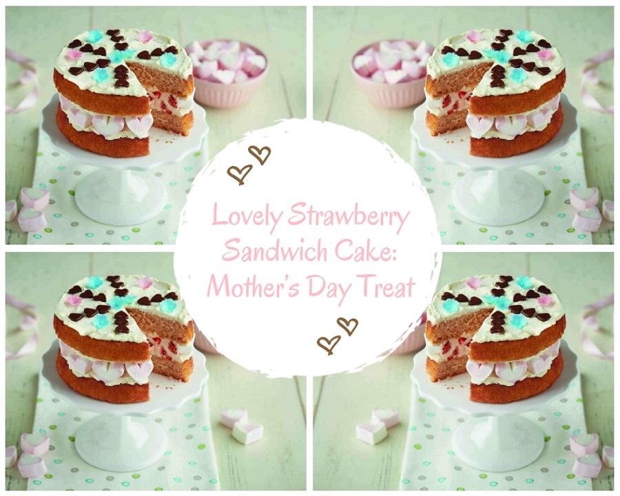 Lovely Strawberry Sandwich Cake: Mother's Day Treat Lovely Strawberry Sandwich Cake: Mother’s Day Treat