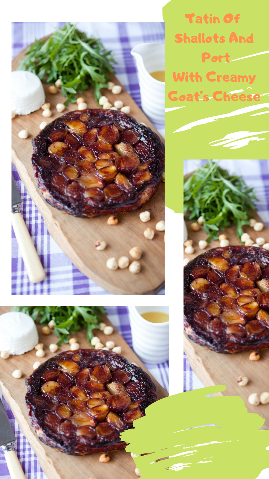 Tatin Of Shallots And Port With Creamy Goat’s Cheese