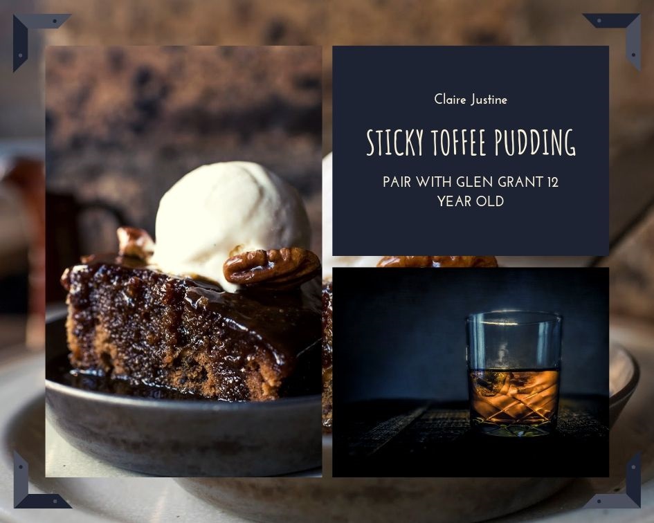 Sticky Toffee Pudding: Pair With Glen Grant 12 Year Old Sticky Toffee Pudding: Pair With Glen Grant 12 Year Old