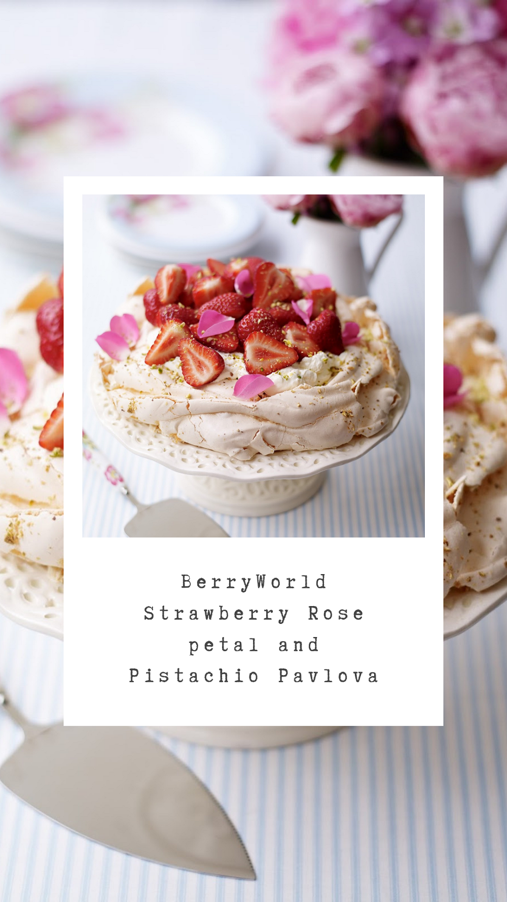 BerryWorld Strawberry Rose Petal And Pistachio Pavlova BerryWorld Strawberry Rose Petal And Pistachio Pavlova