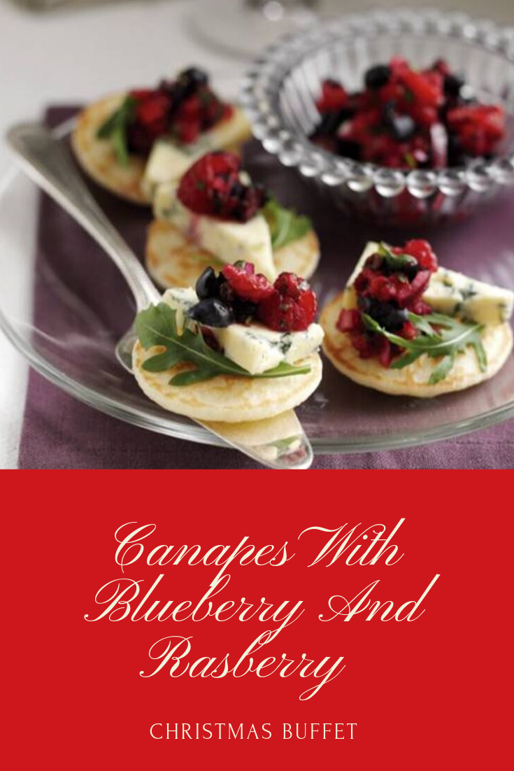 Canapes With Blueberry And Raspberry Canapes With Blueberry And Raspberry: Christmas Buffet