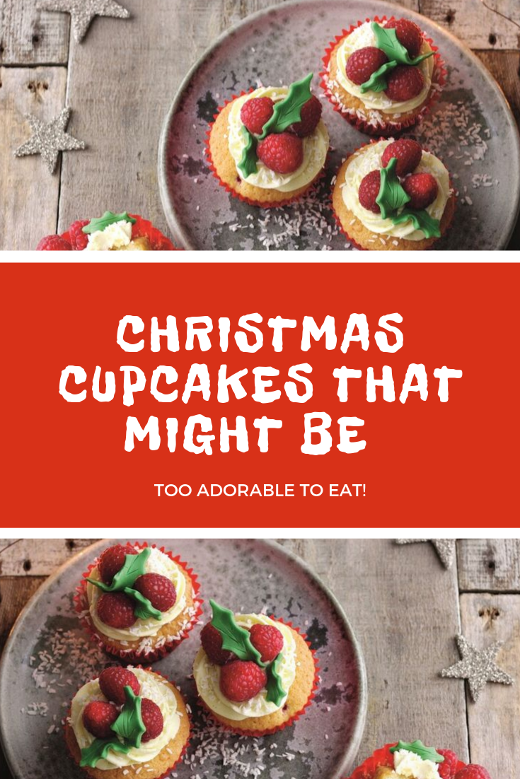 Christmas Cupcakes That Might Be Too Adorable To Eat!