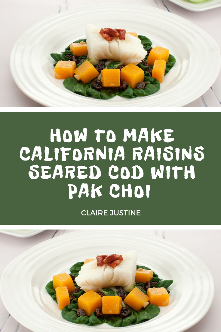 How To Make California Raisins Seared Cod With Pak Choi