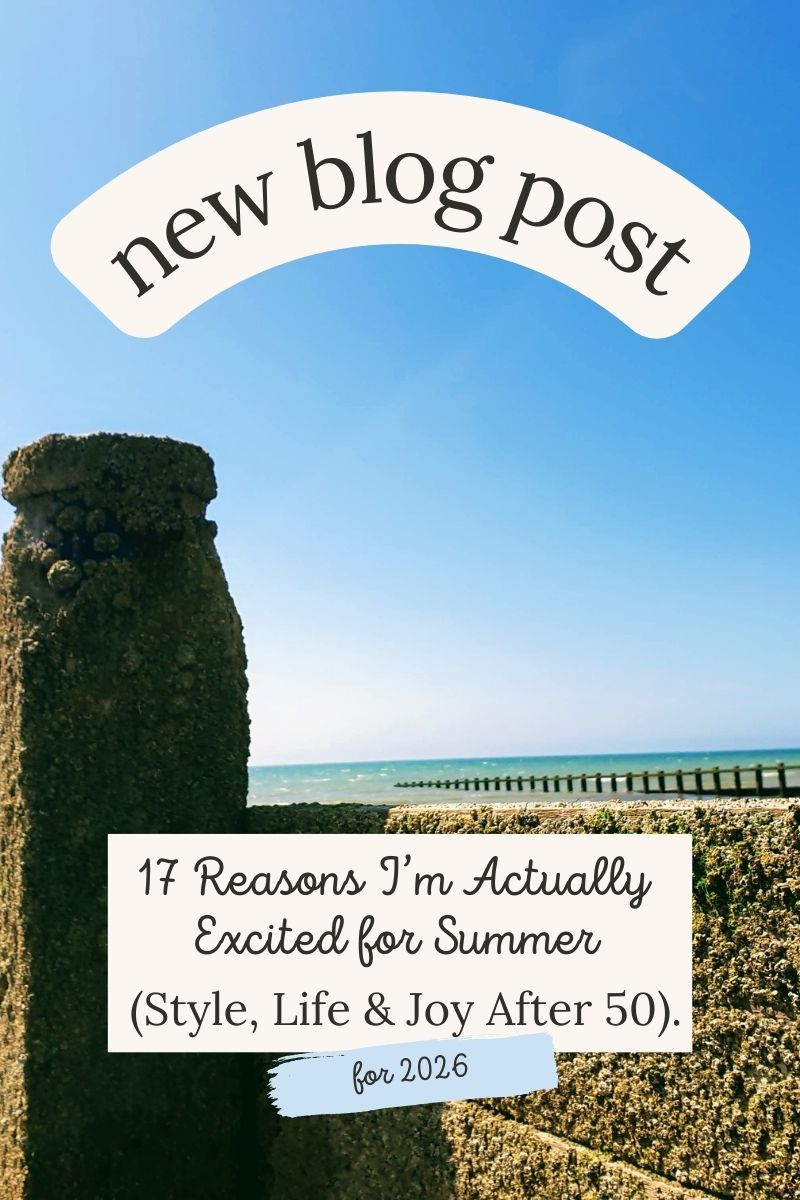 17 Reasons I’m Actually Excited for Summer (Style, Life & Joy After 50) (Style, Life & Joy After 50)
