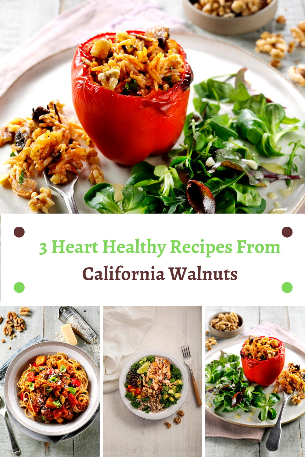 3 Heart Healthy Recipes From California Walnuts