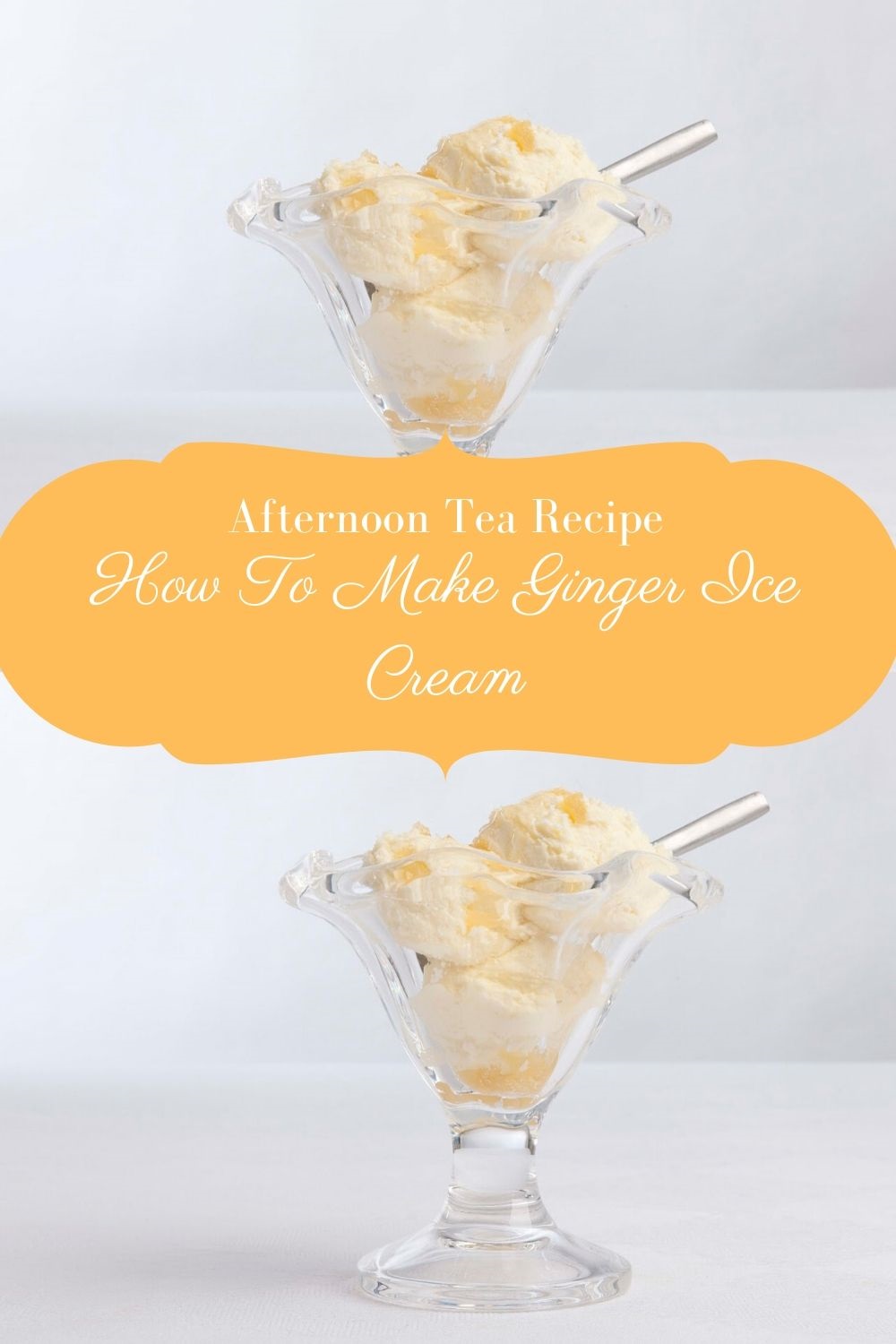 How To Make Ginger Ice Cream: Afternoon Tea Recipe