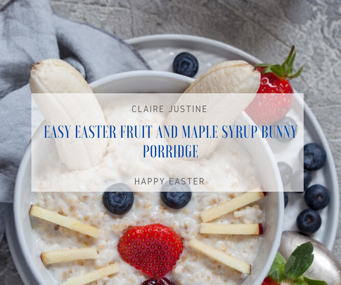 Easy Easter Fruit And Maple Syrup Bunny Porridge