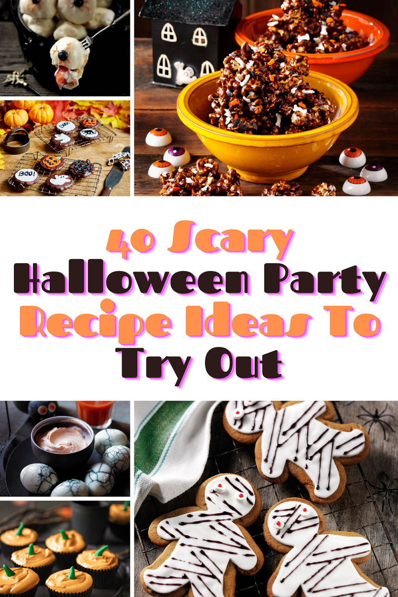 40 Scary Halloween Party Recipe Ideas To Try Out