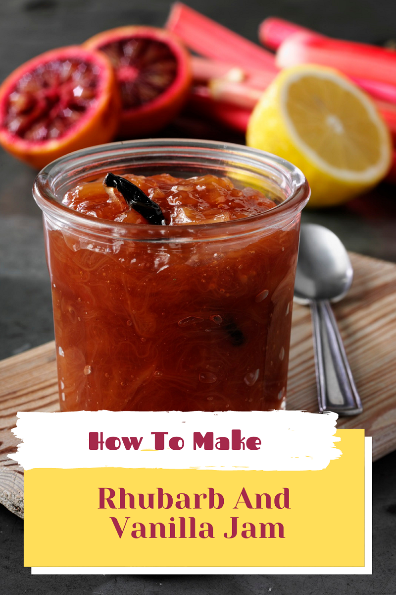 How To Make Rhubarb And Vanilla Jam