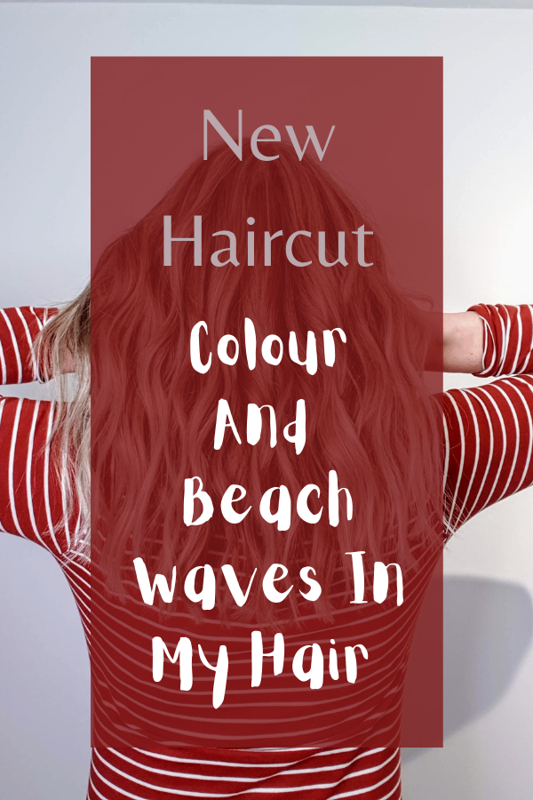 New Haircut, Colour And Beach Waves In My Hair