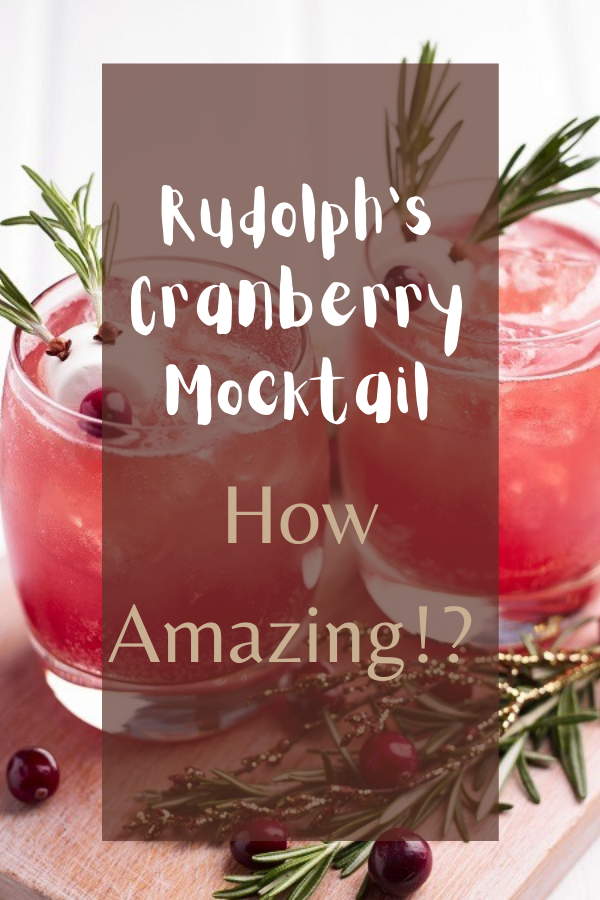 Rudolph's Cranberry Mocktail: How Amazing!? How Amazing!?