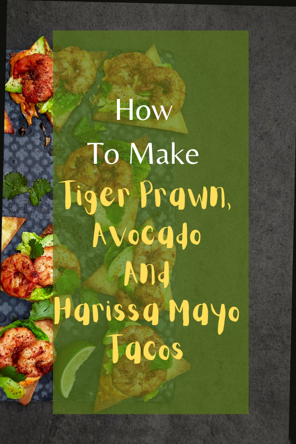 Tiger Prawn, Avocado And Harissa Mayo Tacos